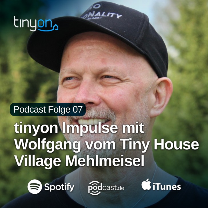 Tiny House Podcast - tinyon Impulse mit Wolfgang vom Tiny House Village Mehlmeisel