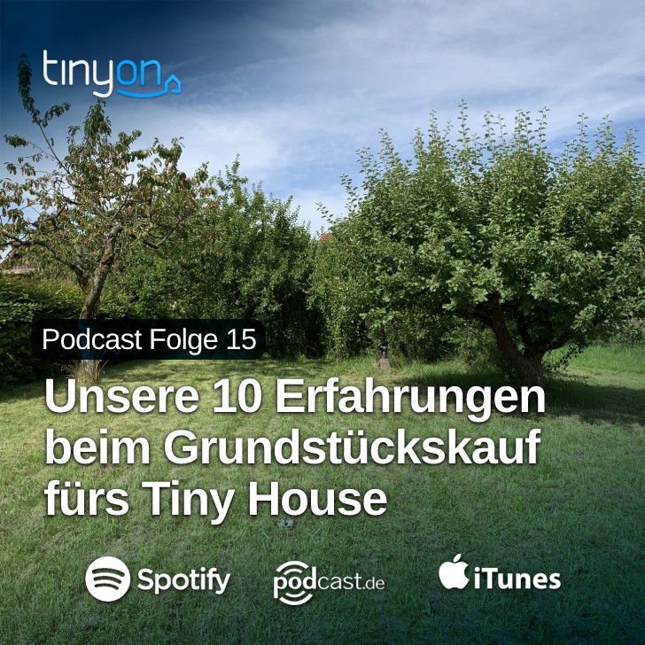 Tiny House Podcast - Unsere 10 Erfahrungen beim Grundstückskauf fürs Tiny House