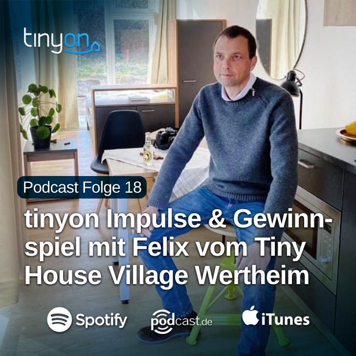 Tiny House Podcast - tinyon Impulse & Gewinnspiel mit Felix vom Tiny House Village Wertheim