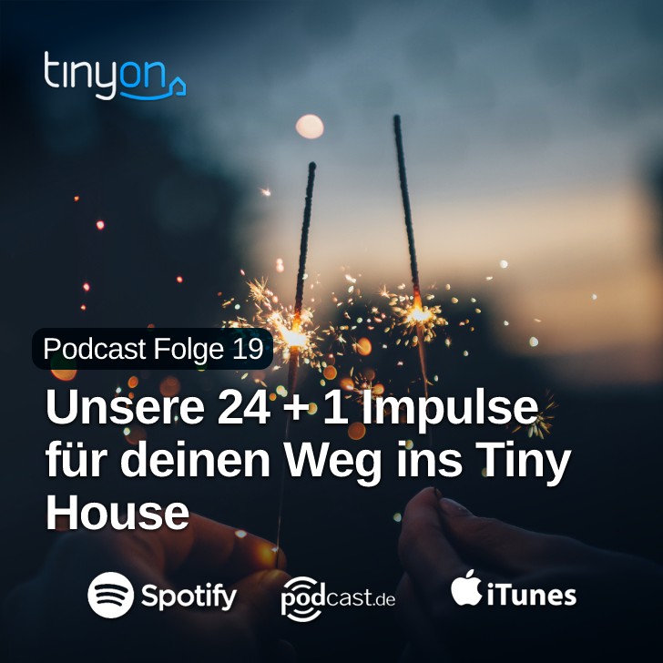 Tiny House Podcast - Unsere 24 + 1 Impulse für deinen Weg ins Tiny House