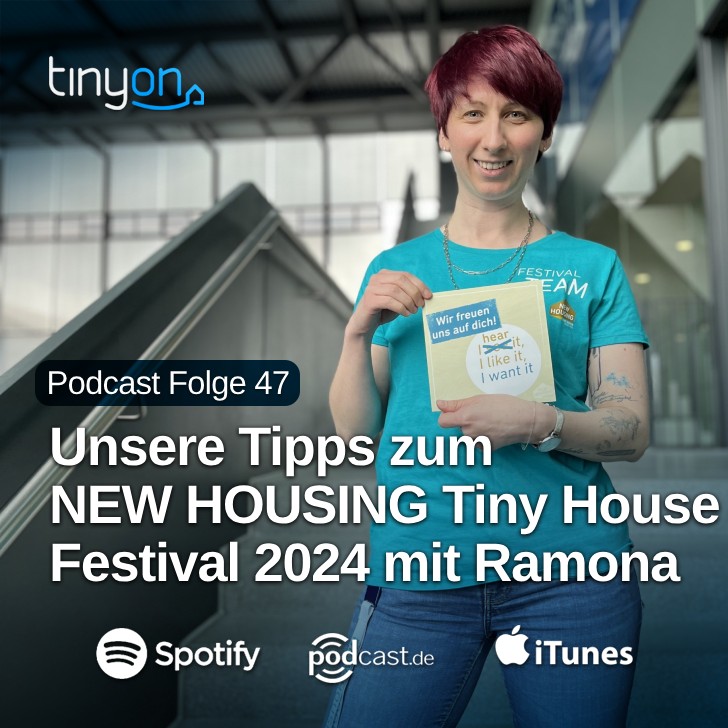 Tiny House Podcast - Unsere Tipps zum NEW HOUSING Tiny House Festival 2024 mit Ramona