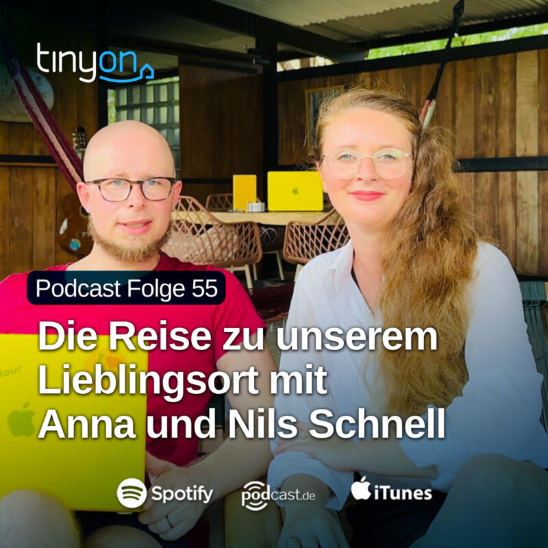 Tiny House Podcast - Die Reise zu unserem Lieblingsort mit Anna und Nils Schnell