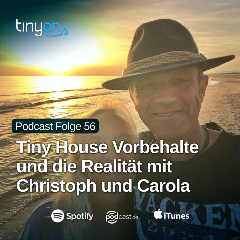 Tiny House Podcast - Tiny House Vorbehalte und die Realität mit Christoph und Carola