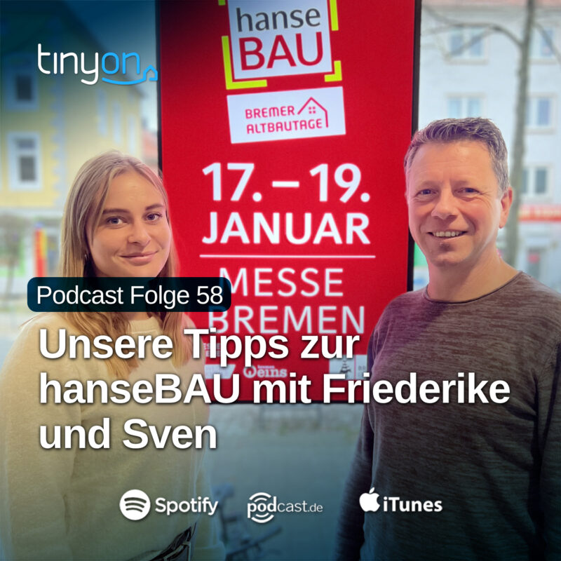 Tiny House Podcast - Unsere Tipps zur hanseBAU mit Friederike und Sven