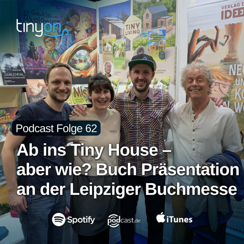 Tiny House Podcast - Ab ins Tiny House – aber wie? Buch Präsentation an der Leipziger Buchmesse