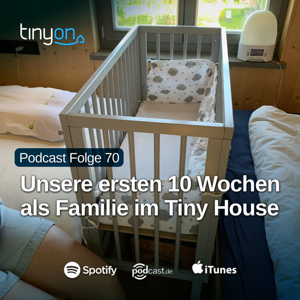 Tiny House Podcast - Unsere ersten 10 Wochen als Familie im Tiny House