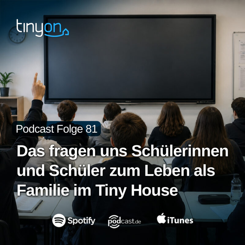 Tiny House Podcast - Das fragen uns Schülerinnen und Schüler zum Leben als Familie im Tiny House